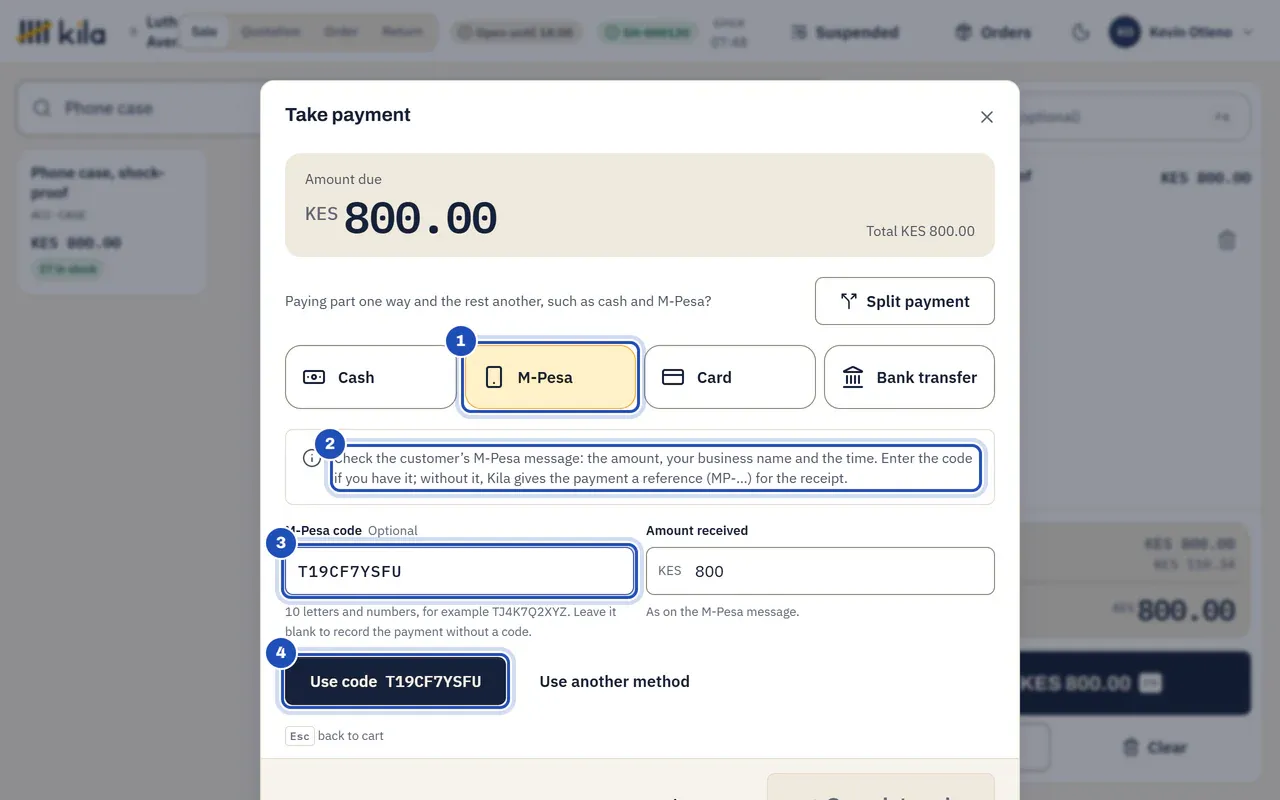 Take payment for a phone case, KES 800.00: M-Pesa is chosen (1), Kila's note asks you to check the customer's M-Pesa message (2), a code is typed in M-Pesa code (3) and the button says Use code with that code (4). Amount received shows 800.