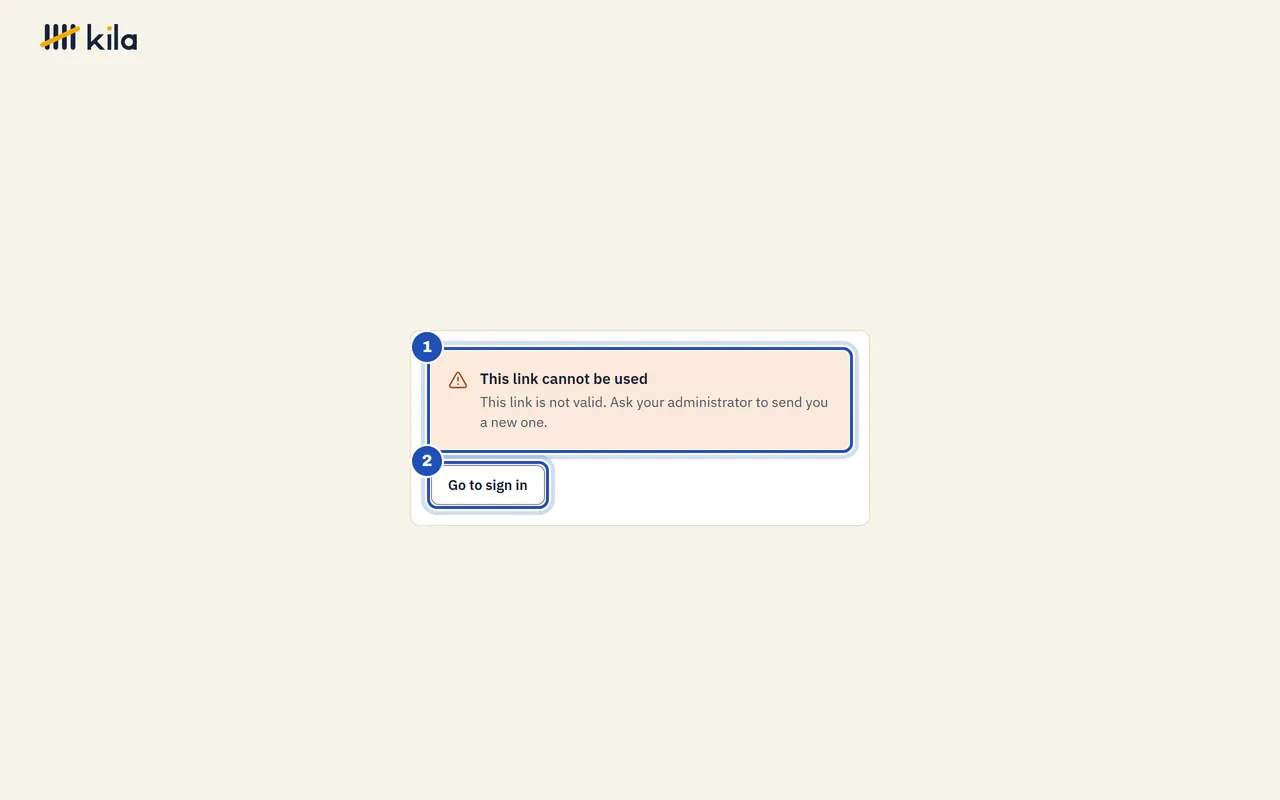 This link cannot be used. This link is not valid. Ask your administrator to send you a new one (1), with Go to sign in (2).