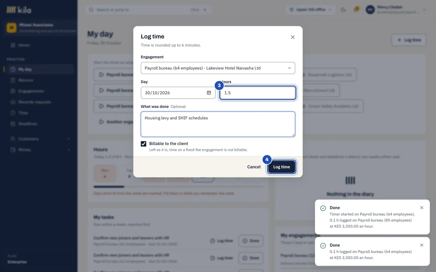 Log time: Time is rounded up to 6 minutes. The engagement Payroll bureau (64 employees), today, 1.5 hours (3), Housing levy and SHIF schedules, Billable to the client ticked, and the Log time button (4).