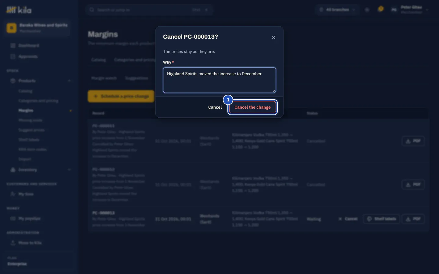 Cancel the scheduled change: The prices stay as they are, with the reason typed and Cancel the change marked 1.