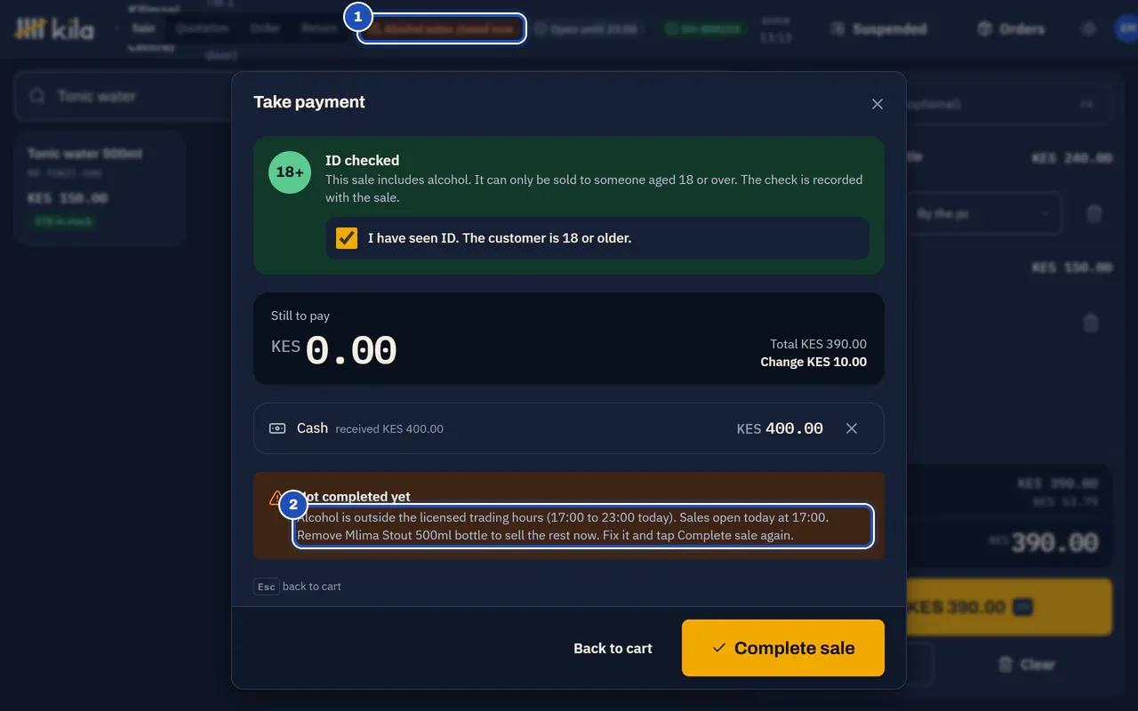 Outside the licensed hours: the till shows Alcohol sales closed now (1), and the payment says the sale is not completed because alcohol is outside the licensed trading hours (2).