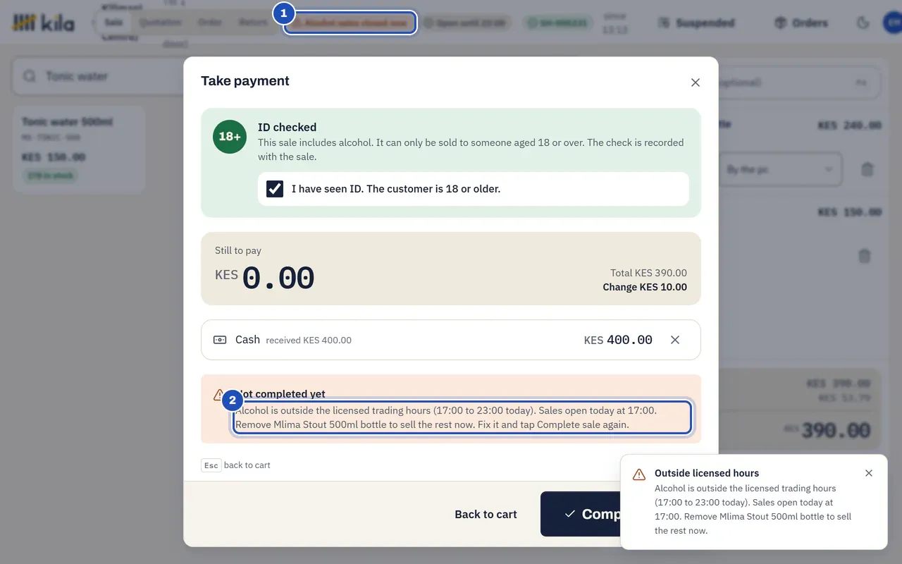 Outside the licensed hours: the till shows Alcohol sales closed now (1), and the payment says the sale is not completed because alcohol is outside the licensed trading hours (2).