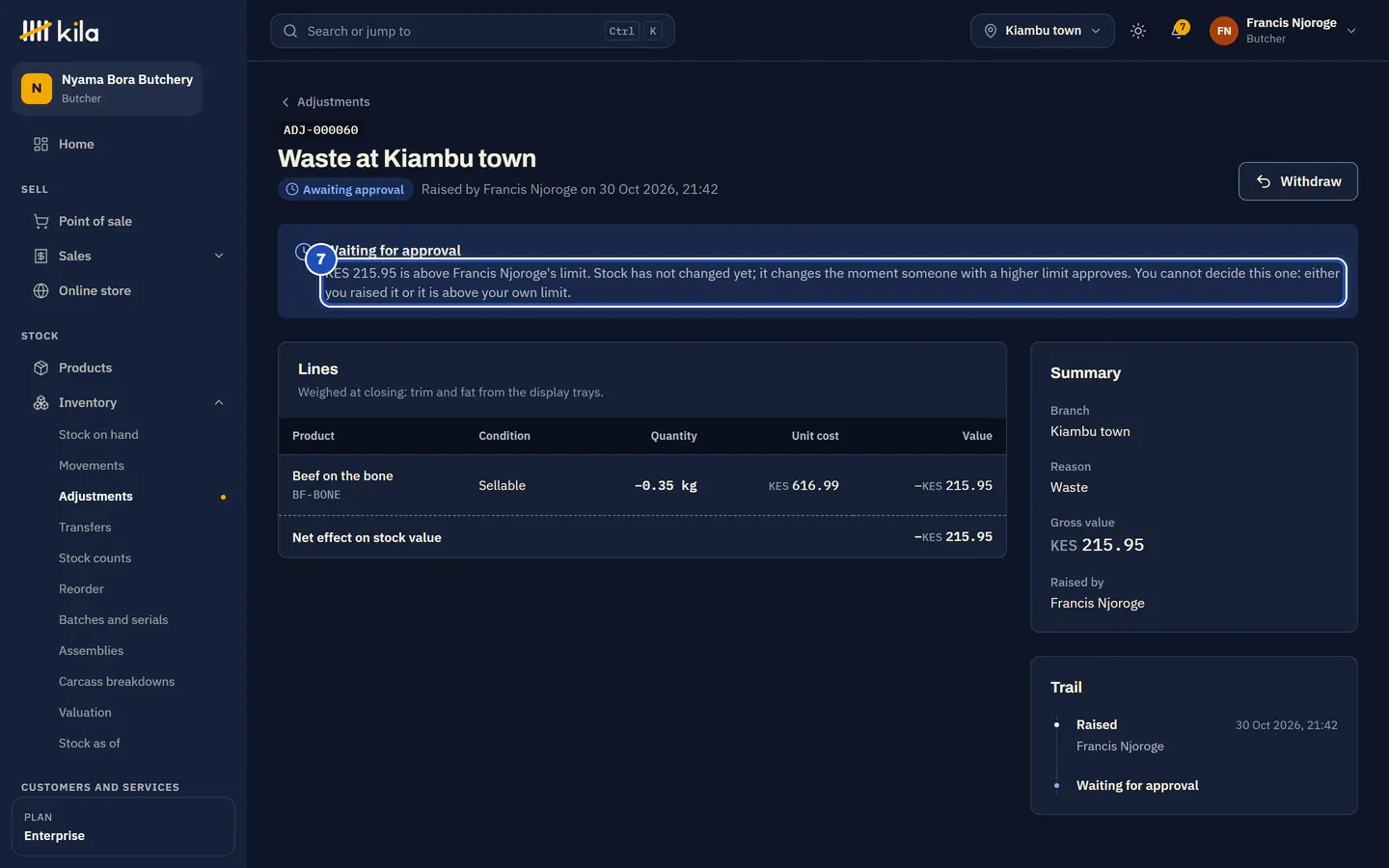 ADJ waste at Kiambu town, awaiting approval: Kila says the value is above Francis Njoroge's limit and stock has not changed yet (7), with the line of beef on the bone at its cost.