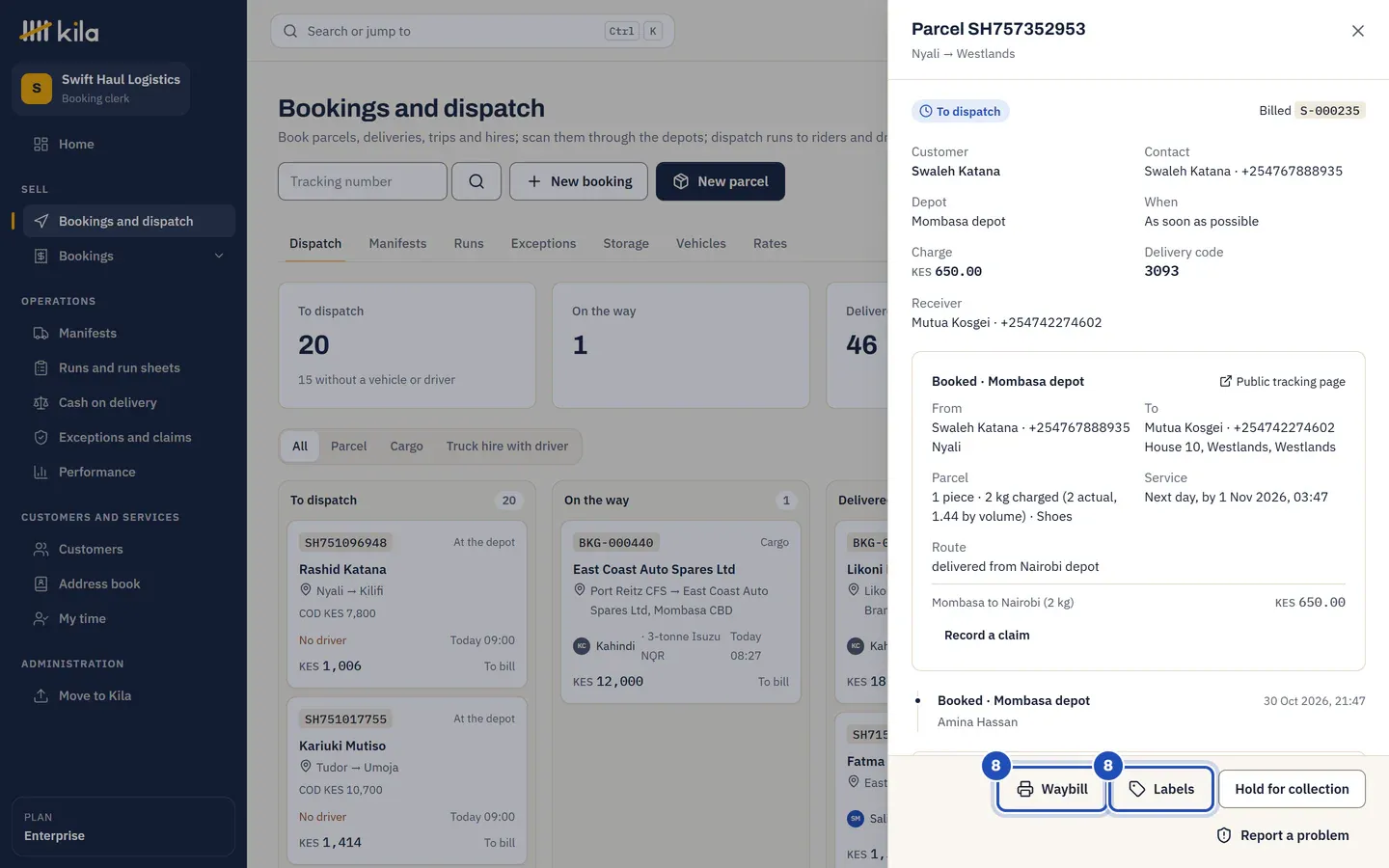 The new parcel from Nyali to Westlands, To dispatch and billed, delivered from the Nairobi depot, with the note Code sent to the receiver just now. Waybill and Labels are marked 8.