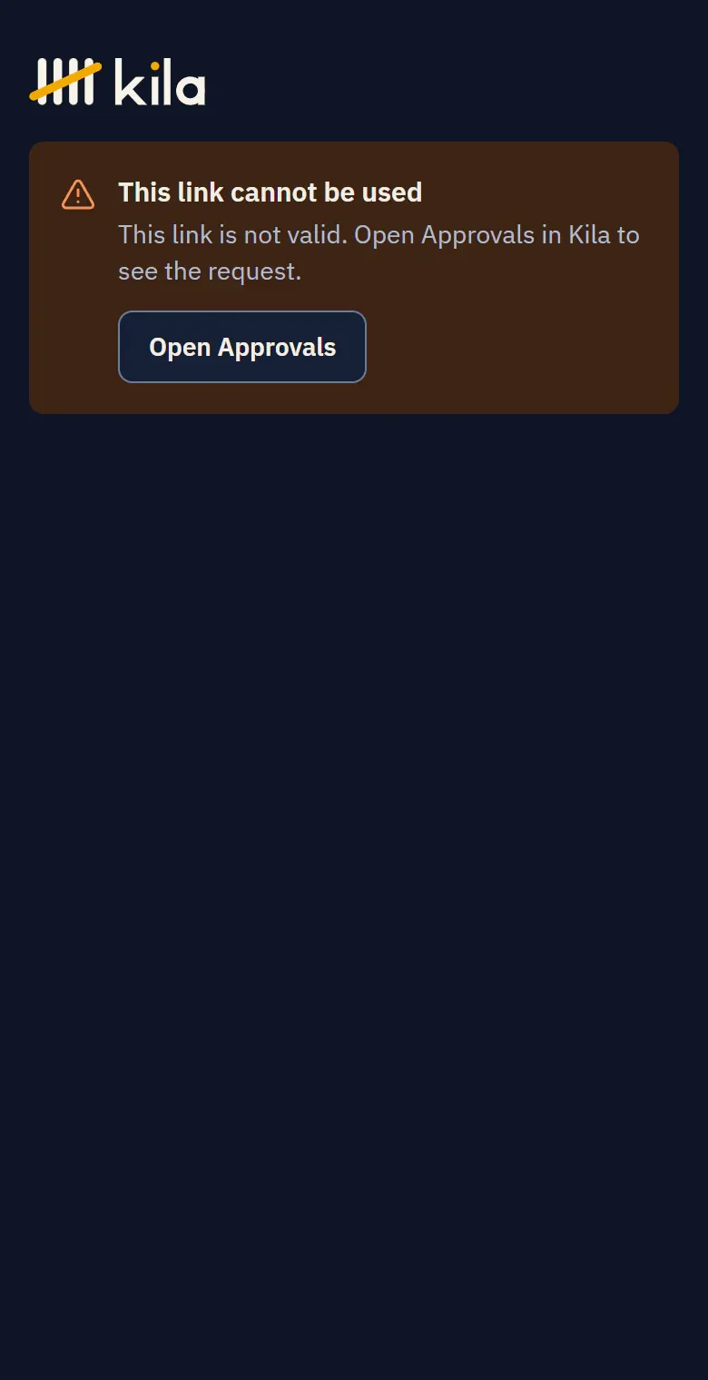 On a phone, a link that no longer works: This link cannot be used. This link is not valid. Open Approvals in Kila to see the request, with the Open Approvals button.
