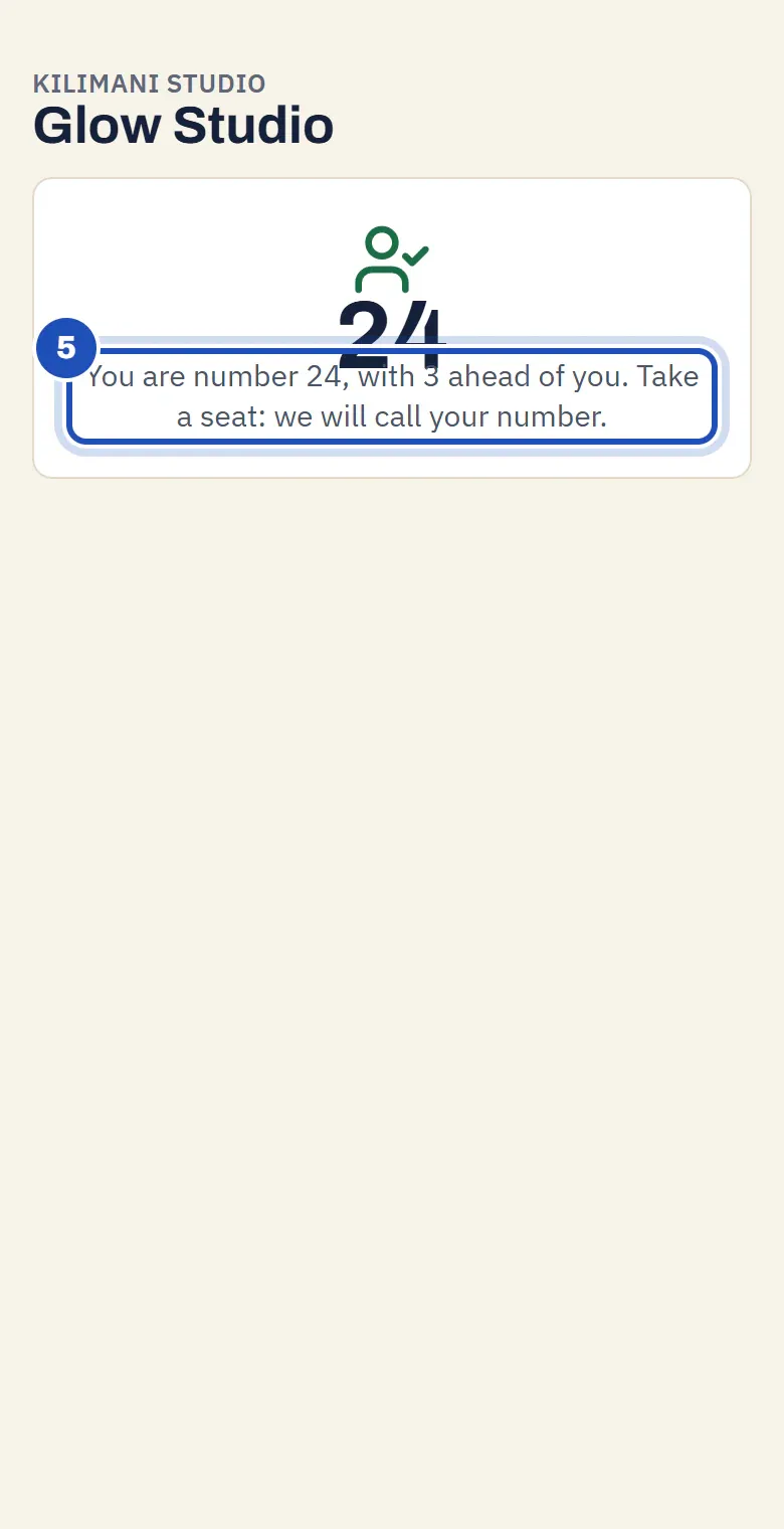 The sign-in at the door on a phone: You are number 21, with 3 ahead of you. Take a seat: we will call your number (5).